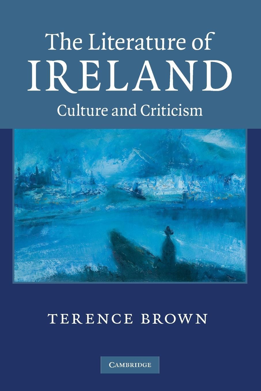 Cover: 9780521136525 | The Literature of Ireland | Terence Brown | Taschenbuch | Paperback