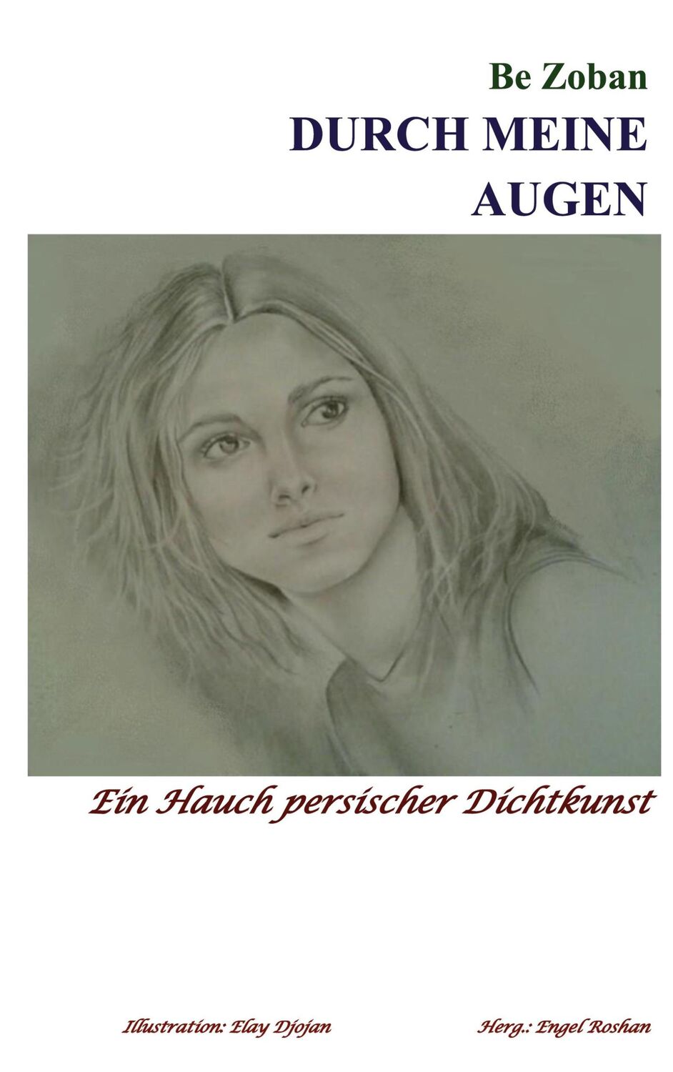 Cover: 9783752671285 | Durch meine Augen | Ein Hauch persischer Dichtkunst | Be Zoban | Buch