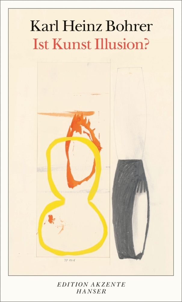 Cover: 9783446247291 | Ist Kunst Illusion? | Karl Heinz Bohrer | Taschenbuch | 160 S. | 2015