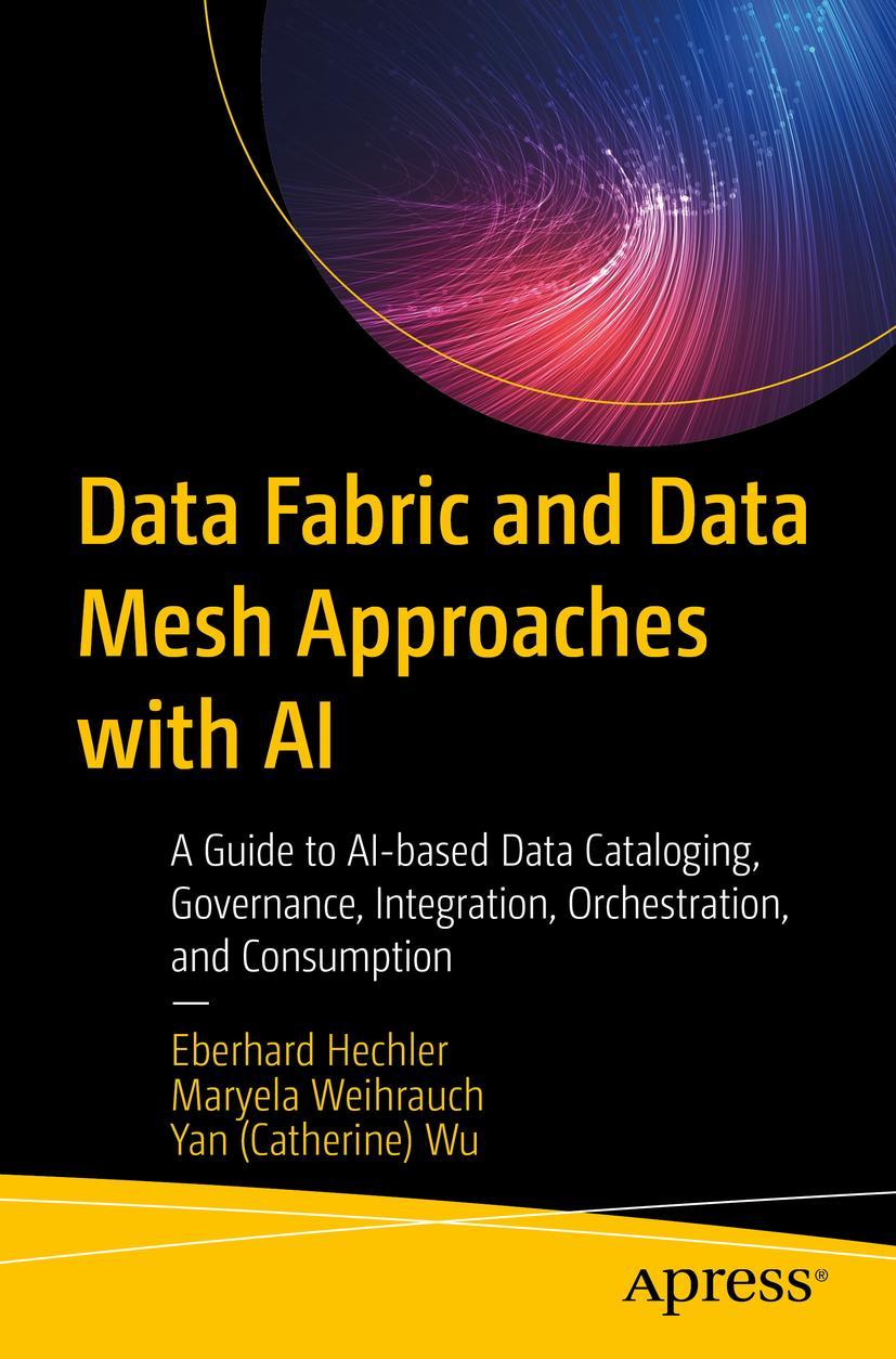 Cover: 9781484292525 | Data Fabric and Data Mesh Approaches with AI | Hechler (u. a.) | Buch