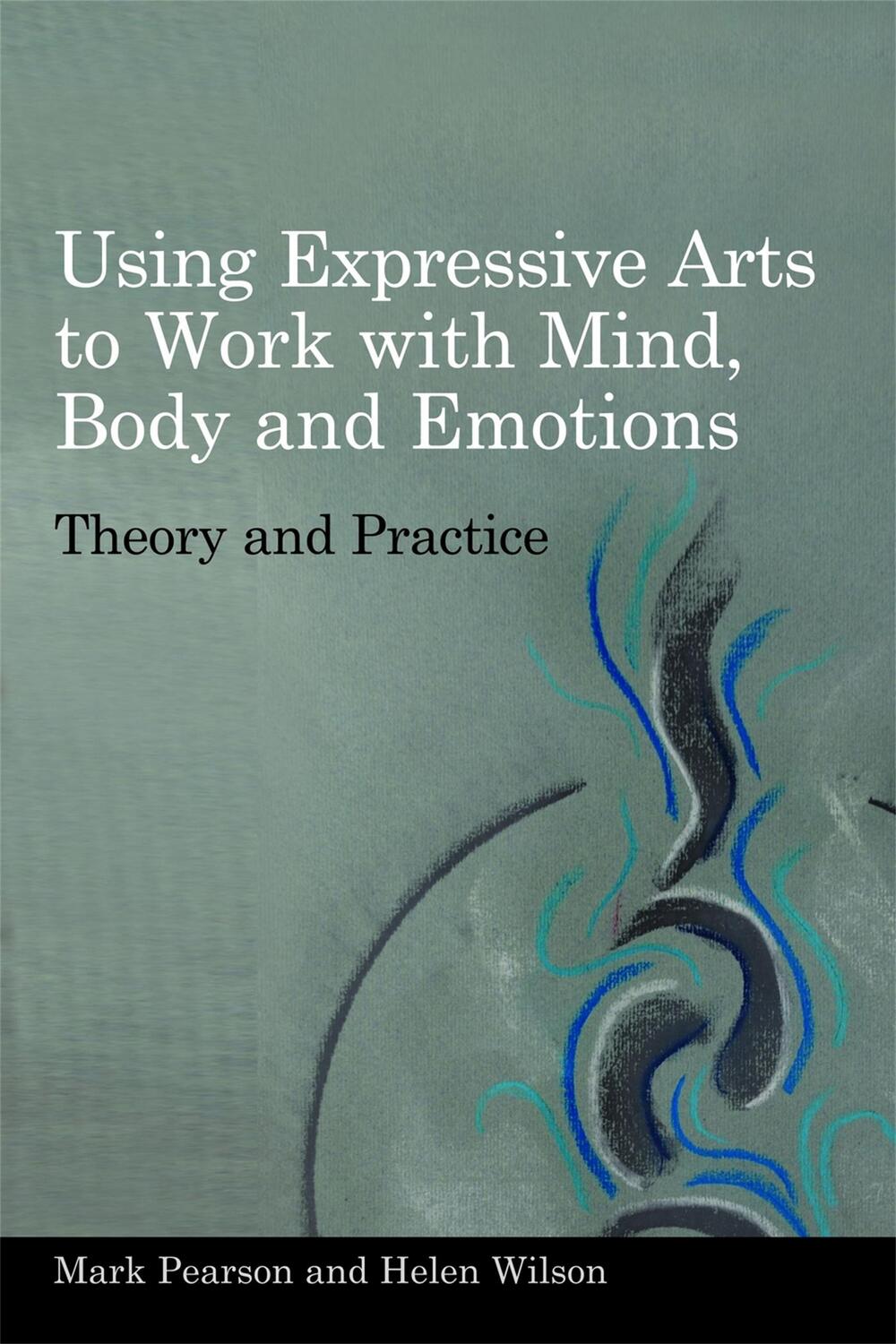 Cover: 9781849050319 | Using Expressive Arts to Work with Mind, Body and Emotions | Buch