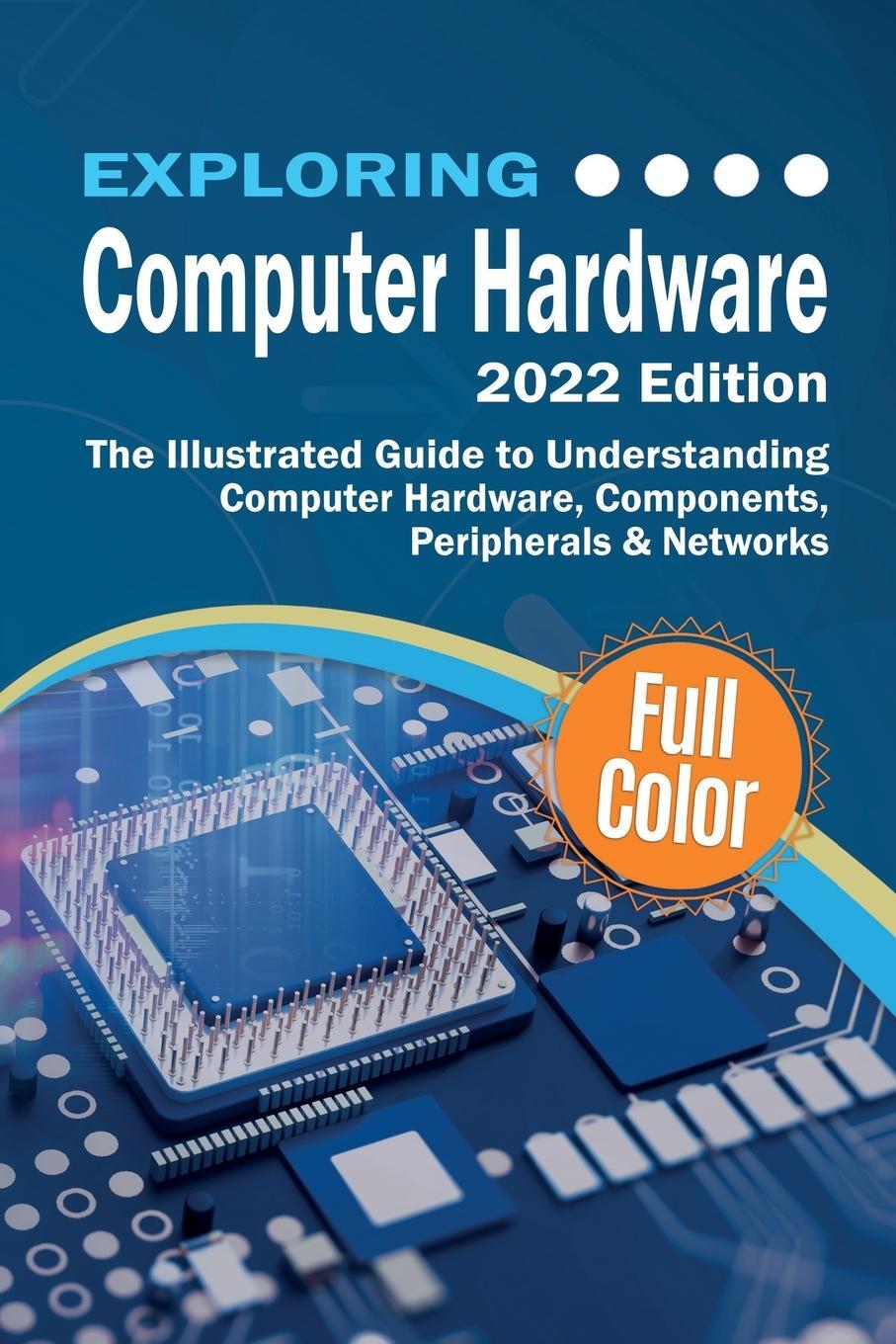 Cover: 9781913151652 | Exploring Computer Hardware - 2022 Edition | Kevin Wilson | Buch