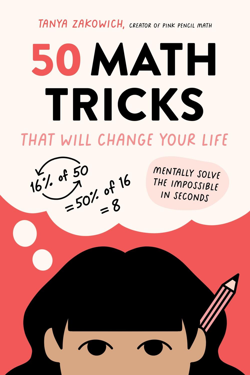 Cover: 9781645678281 | 50 Math Tricks That Will Change Your Life | Tanya Zakowich | Buch
