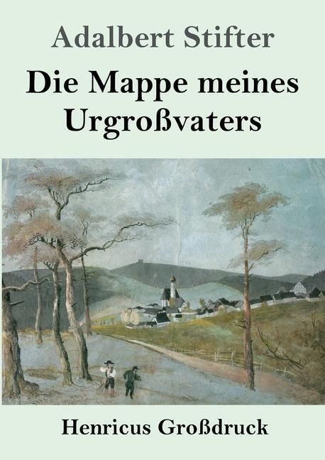 Cover: 9783847835837 | Die Mappe meines Urgroßvaters (Großdruck) | Adalbert Stifter | Buch