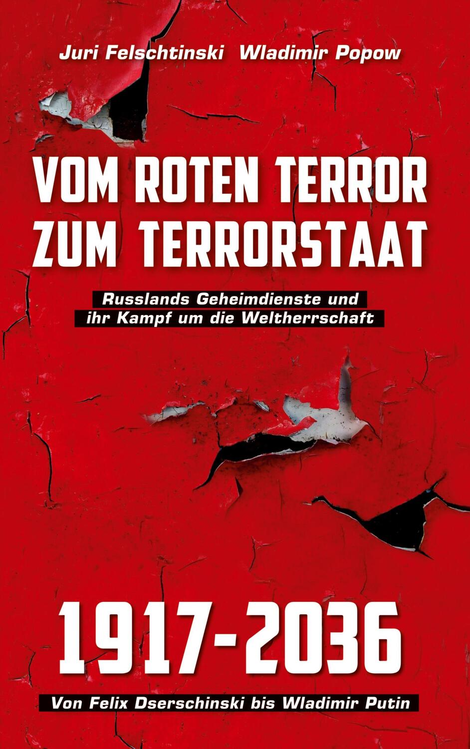 Cover: 9783910741935 | Vom roten Terror zum Terrorstaat | Juri Felschtinski (u. a.) | Buch