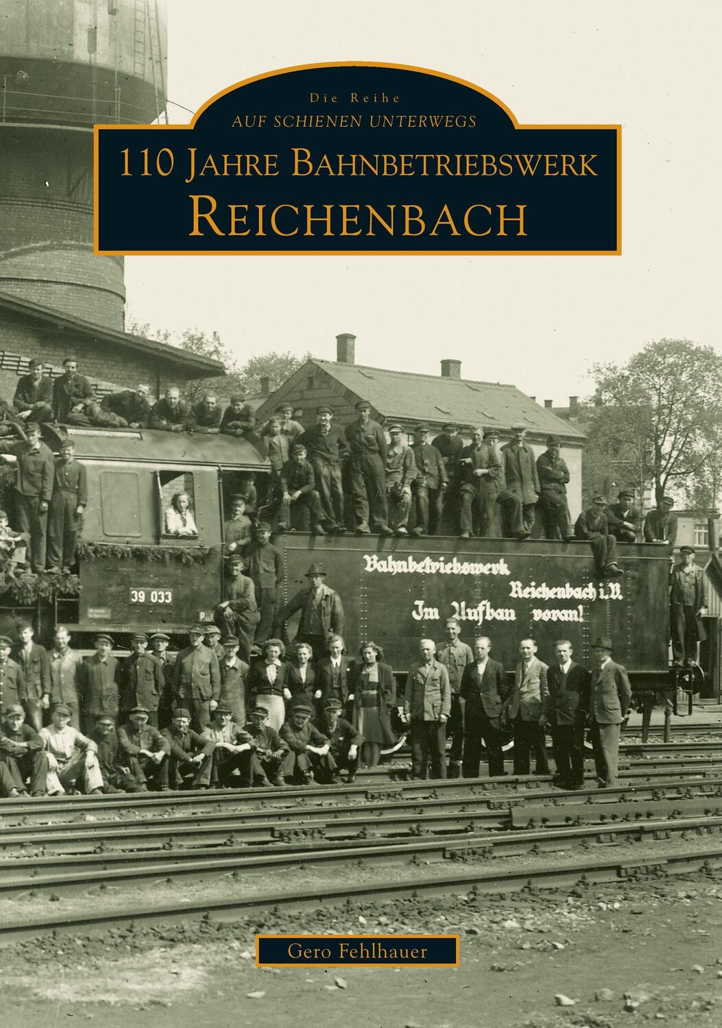 Cover: 9783866804630 | 110 Jahre Bahnbetriebswerk Reichenbach/Vogtland | Gero Fehlhauer