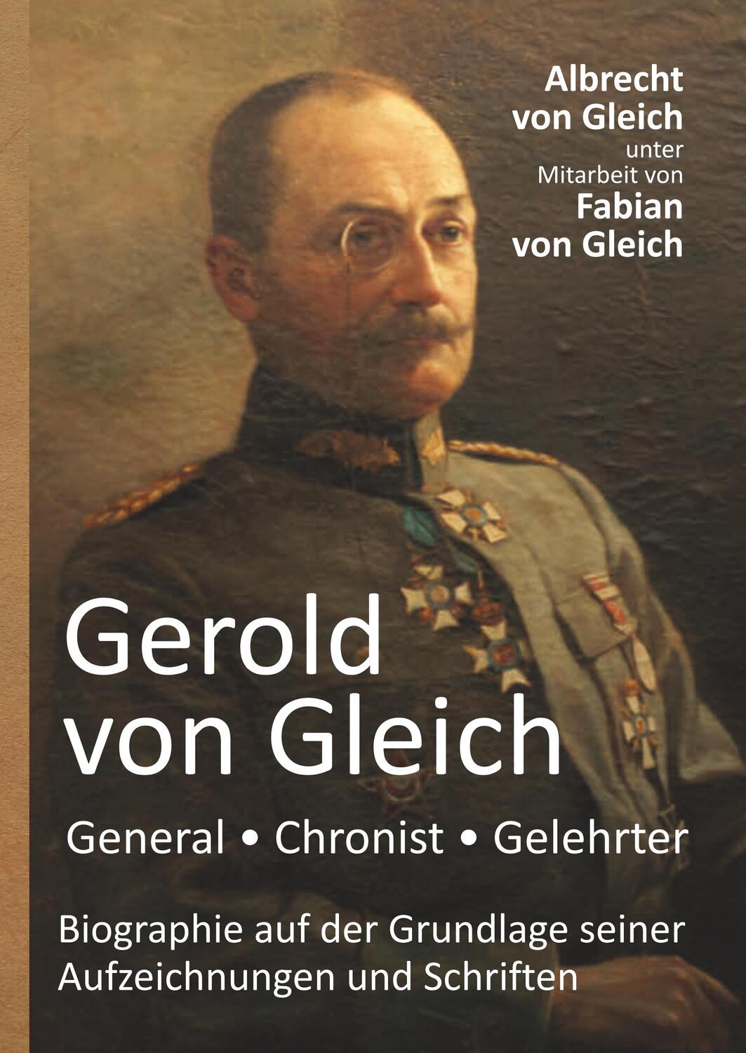 Cover: 9783749714322 | Gerold von Gleich - General, Chronist, Gelehrter | Fabian von Gleich