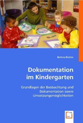 Cover: 9783639007305 | Dokumentation im Kindergarten | Bettina Richter | Taschenbuch | 126 S.