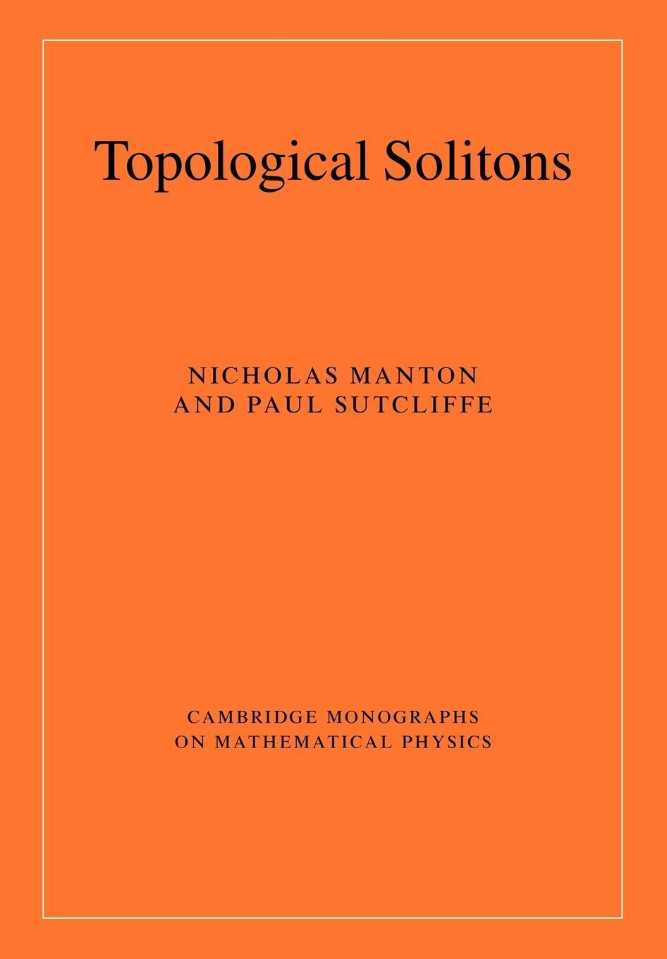 Cover: 9780521040969 | Topological Solitons | Nicholas Manton (u. a.) | Taschenbuch | 2007