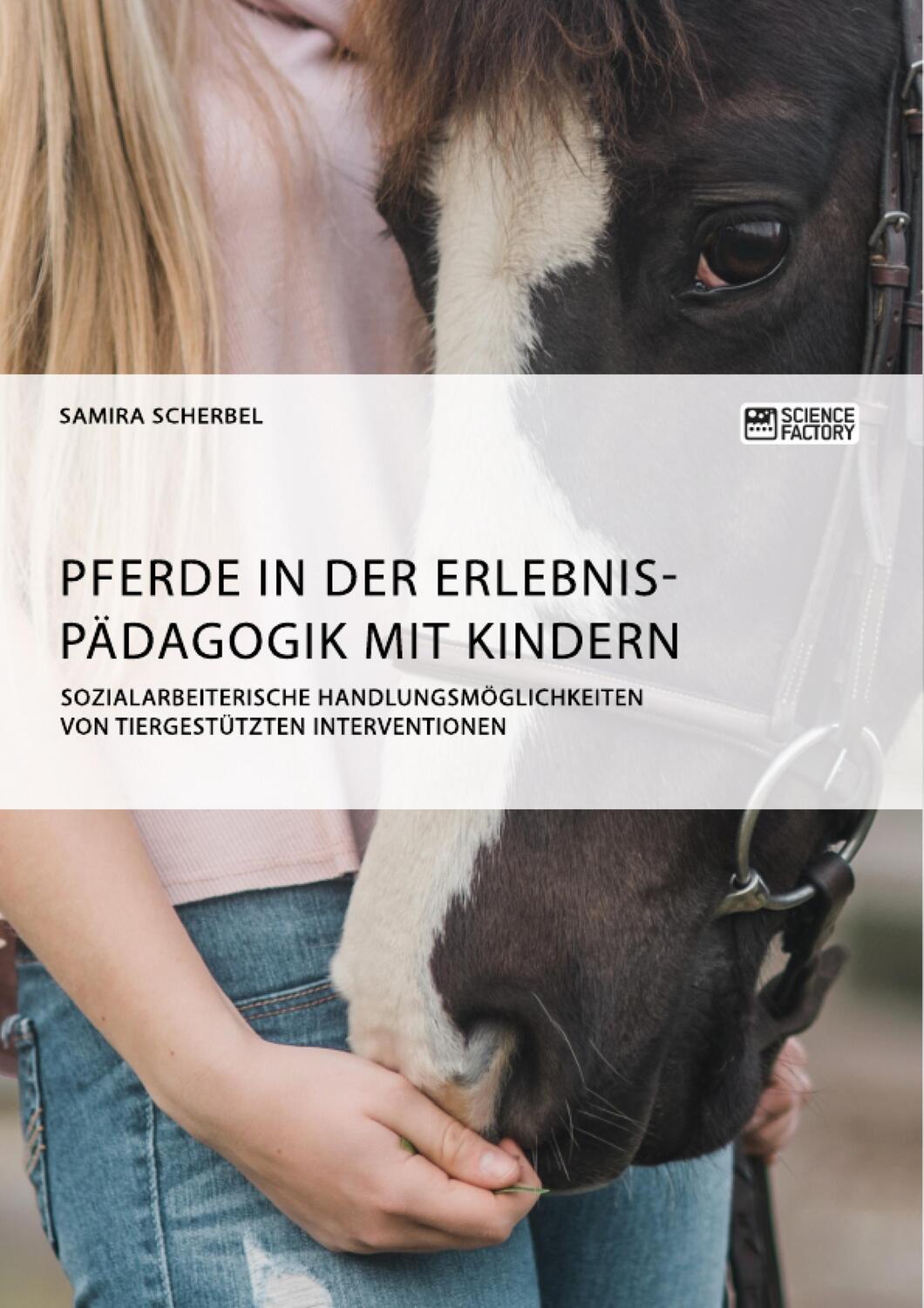 Cover: 9783956874130 | Pferde in der Erlebnispädagogik mit Kindern | Samira Scherbel | Buch