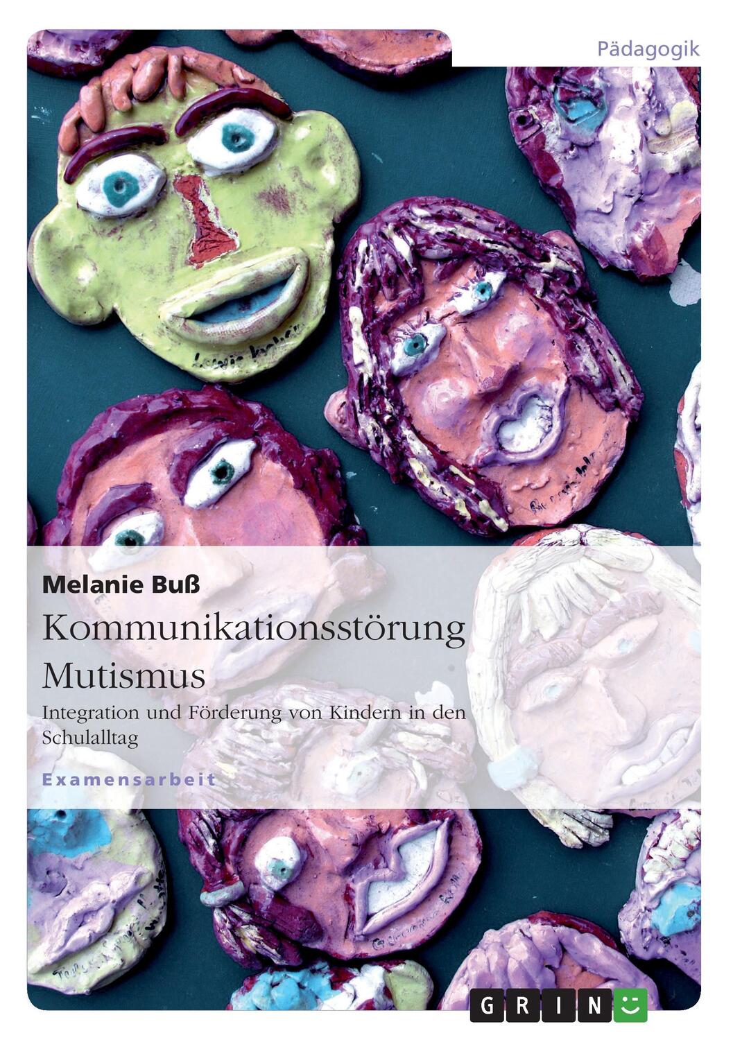 Cover: 9783638881777 | Kommunikationsstörung Mutismus | Melanie Buß | Taschenbuch | Paperback