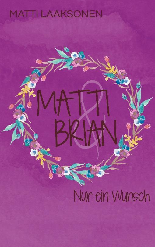 Cover: 9783753491493 | Matti & Brian 8: Nur ein Wunsch | Matti Laaksonen | Taschenbuch | 2021