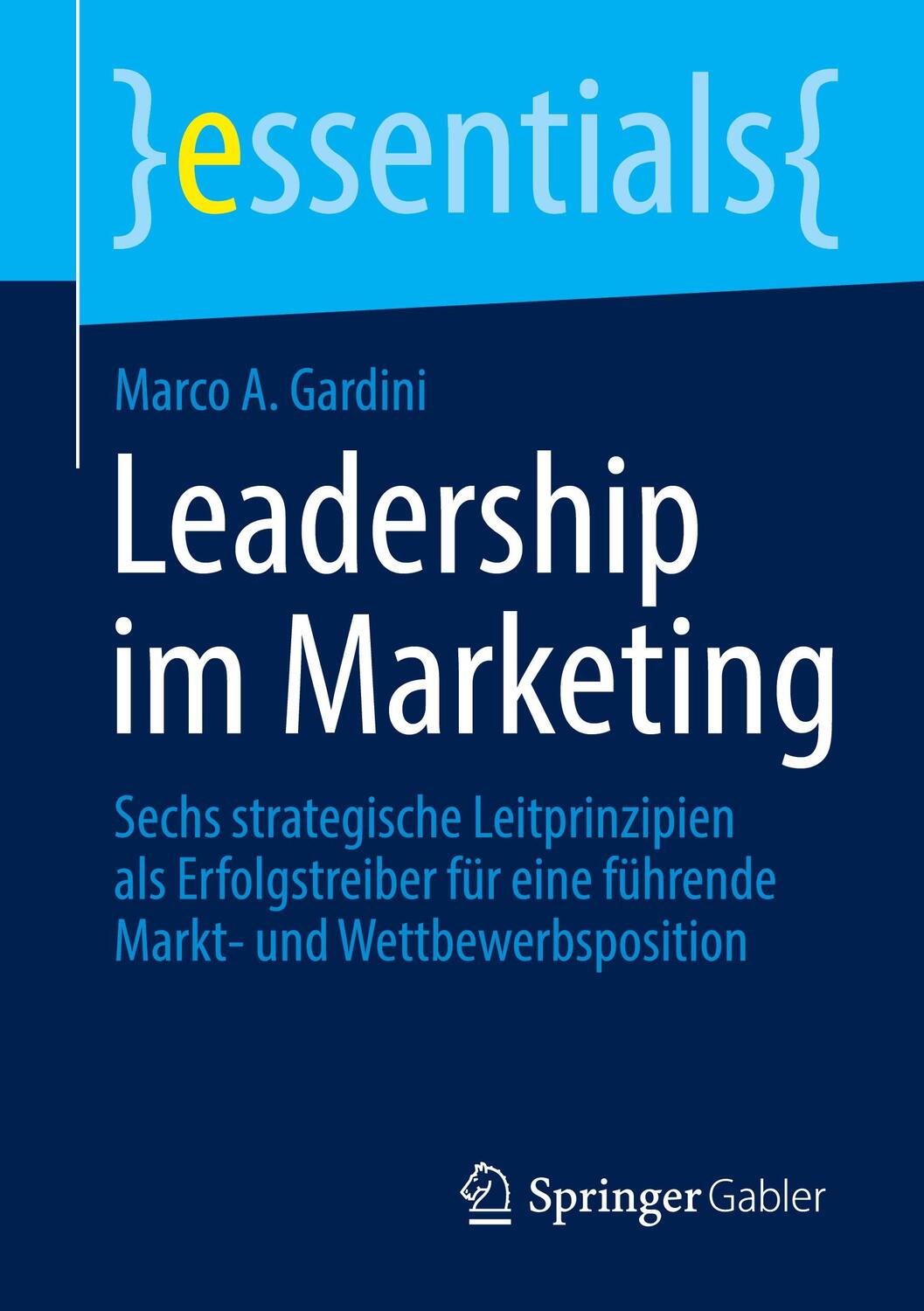 Cover: 9783658349868 | Leadership im Marketing | Marco A. Gardini | Taschenbuch | essentials