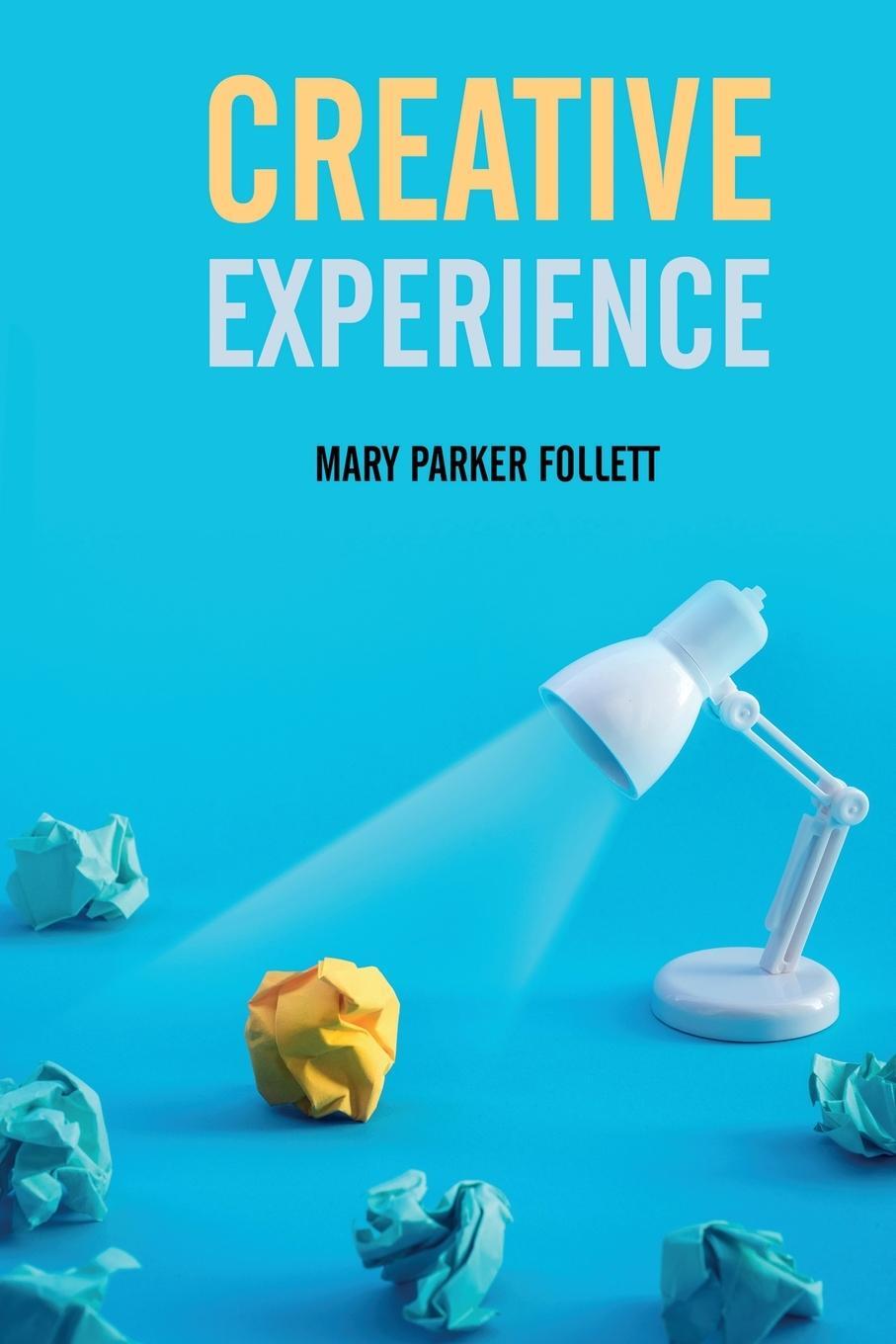 Cover: 9781396319105 | Creative Experience | Mary Parker Follett | Taschenbuch | Paperback