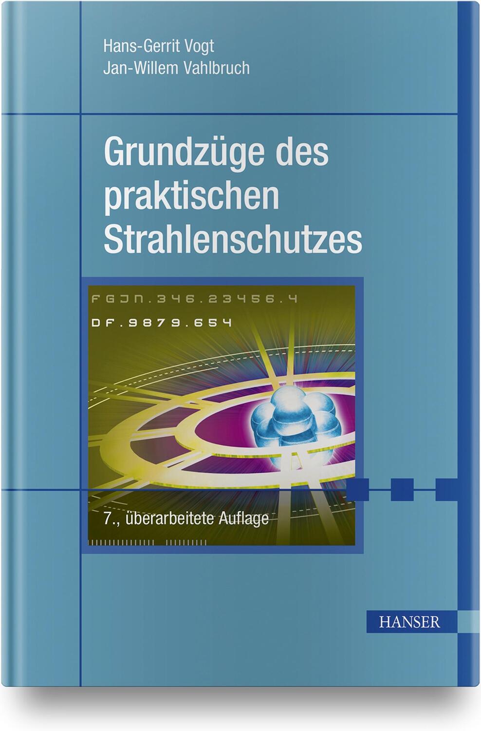 Cover: 9783446449190 | Grundzüge des praktischen Strahlenschutzes | Hans-Gerrit Vogt (u. a.)
