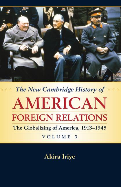 Cover: 9781107536197 | The New Cambridge History of American Foreign Relations | Akira Iriye