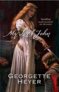 Cover: 9780099476429 | My Lord John | Georgette Heyer | Taschenbuch | Englisch | 2006