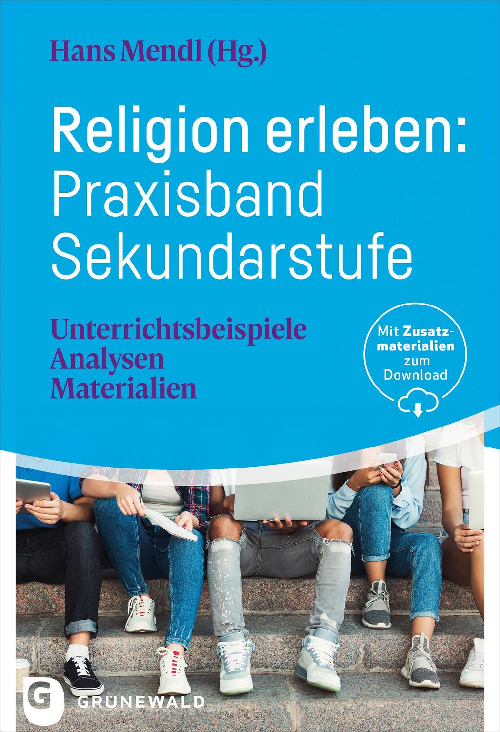 Cover: 9783786733317 | Religion erleben: Praxisband Sekundarstufe | Hans Mendl | Taschenbuch