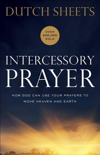 Cover: 9780764217876 | Intercessory Prayer - How God Can Use Your Prayers to Move Heaven...