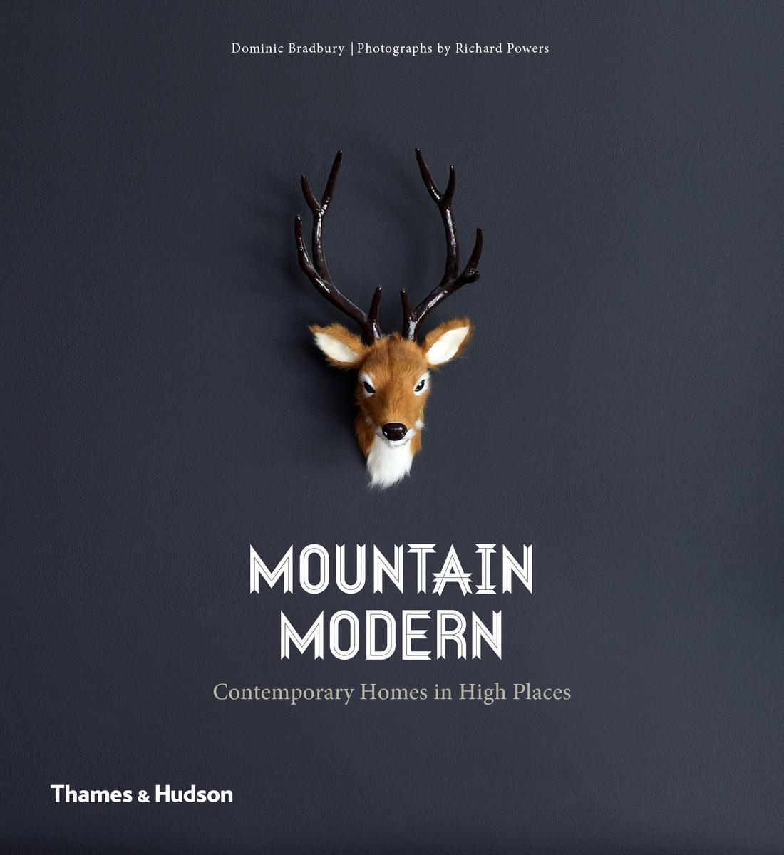 Cover: 9780500292563 | Mountain Modern | Contemporary Homes in High Places | Dominic Bradbury