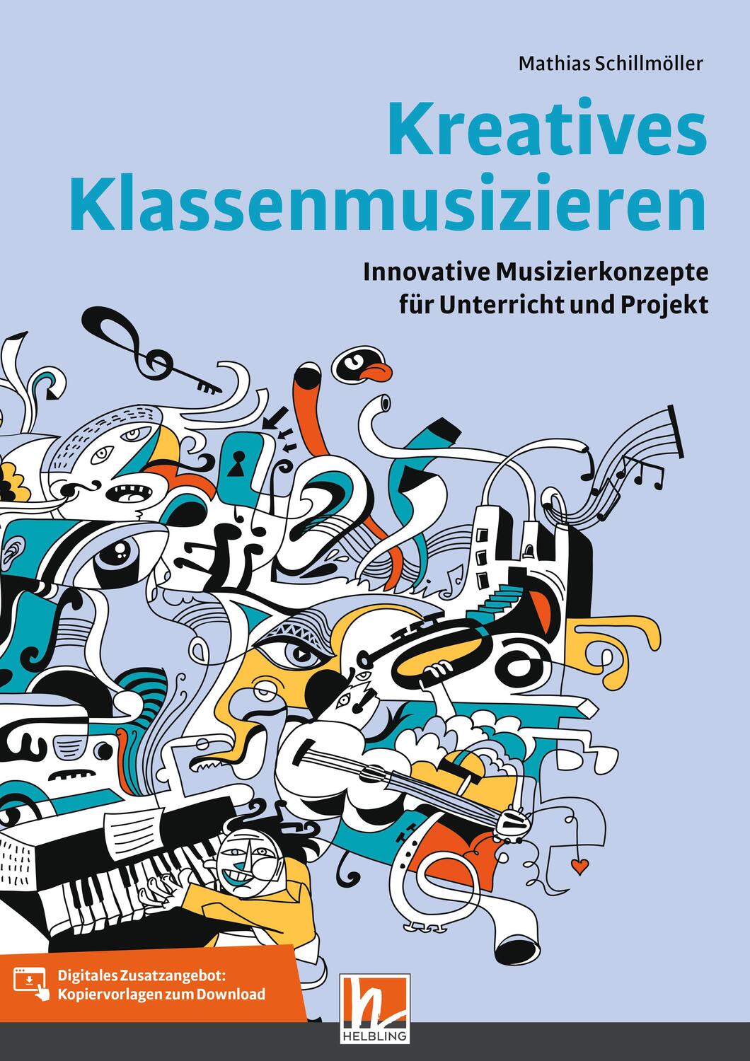 Cover: 9783862275021 | Kreatives Klassenmusizieren | Mathias Schillmöller | Taschenbuch