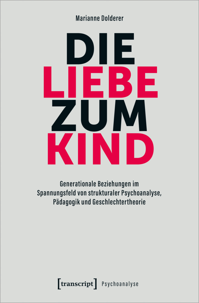 Cover: 9783837663556 | Die Liebe zum Kind | Marianne Dolderer | Taschenbuch | 386 S. | 2022