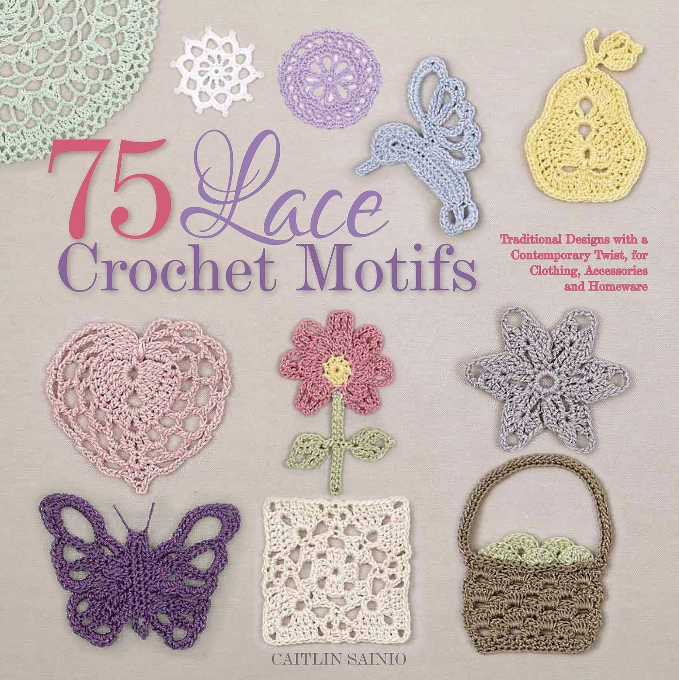 Cover: 9781250059116 | 75 Lace Crochet Motifs | Caitlin Sainio | Taschenbuch | Knit &amp; Crochet