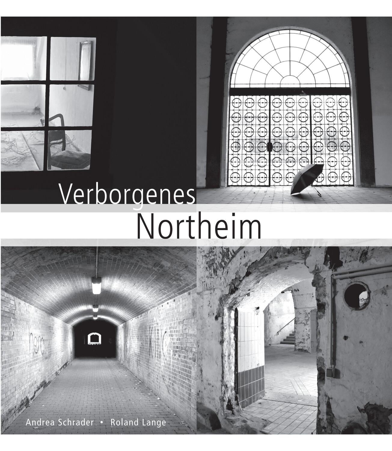 Cover: 9783943465150 | Verborgenes Northeim | Roland Lange (u. a.) | Buch | Deutsch | 2021
