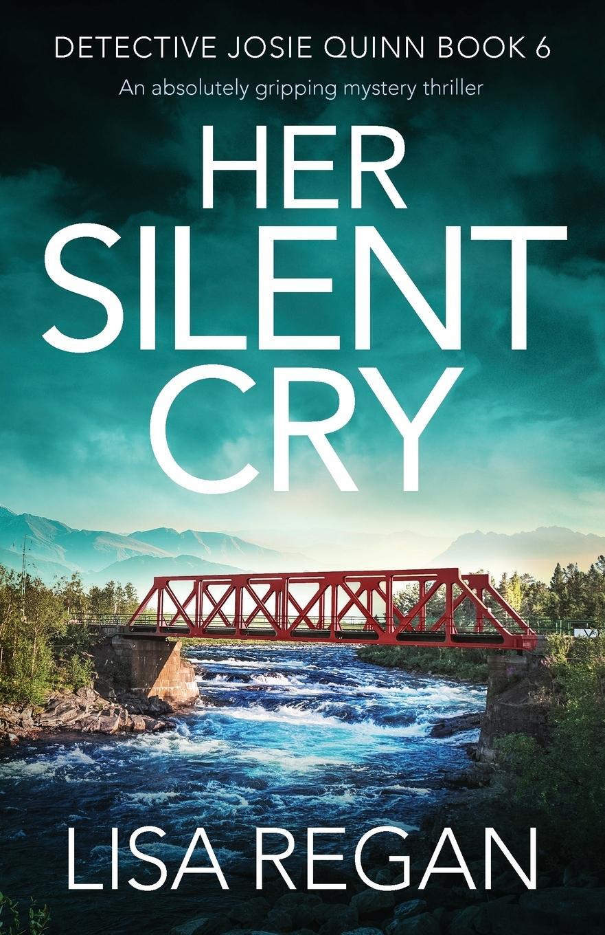 Cover: 9781838880040 | Her Silent Cry | An absolutely gripping mystery thriller | Lisa Regan
