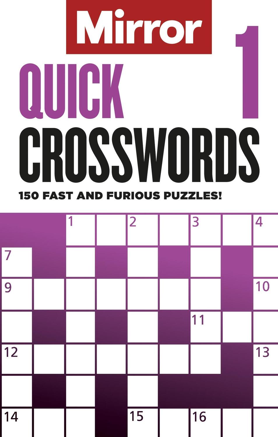 Cover: 9781788403962 | The Mirror: Quick Crosswords 1 | 150 fast and furious puzzles! | PLC