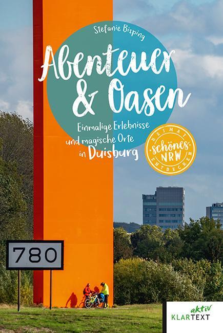 Cover: 9783837524048 | Abenteuer & Oasen | Einmalige Erlebnisse und magische Orte in Duisburg