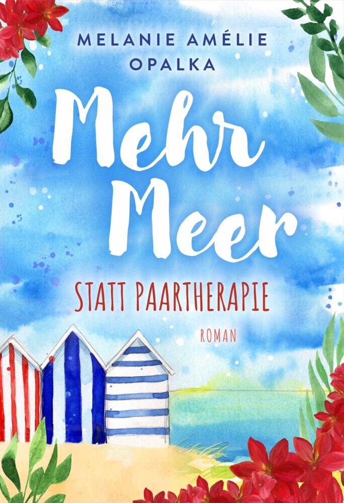 Cover: 9783985958016 | Mehr Meer statt Paartherapie | Melanie Amélie Opalka | Taschenbuch