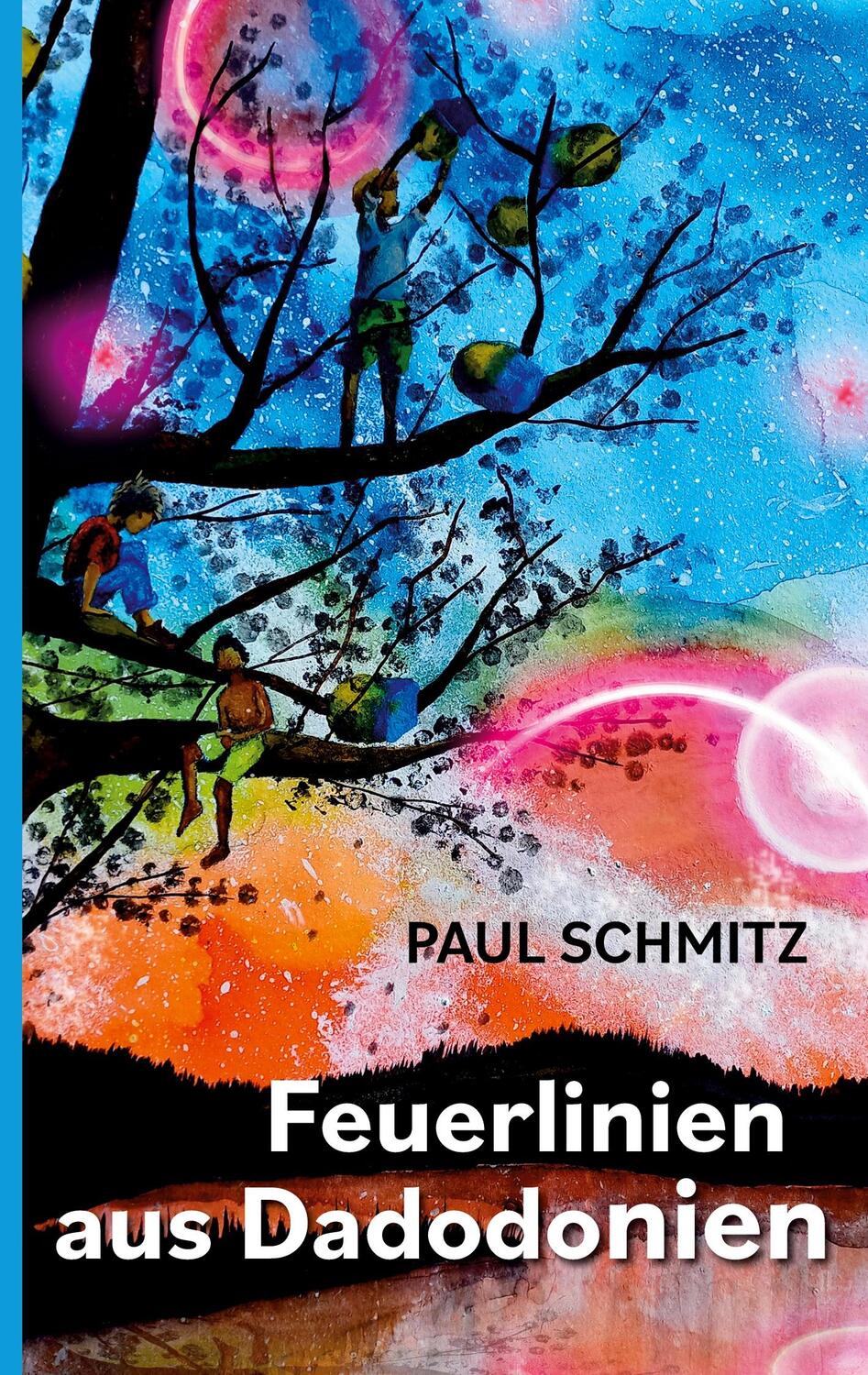 Cover: 9783756298228 | Feuerlinien aus Dadodonien | Paul Schmitz | Taschenbuch