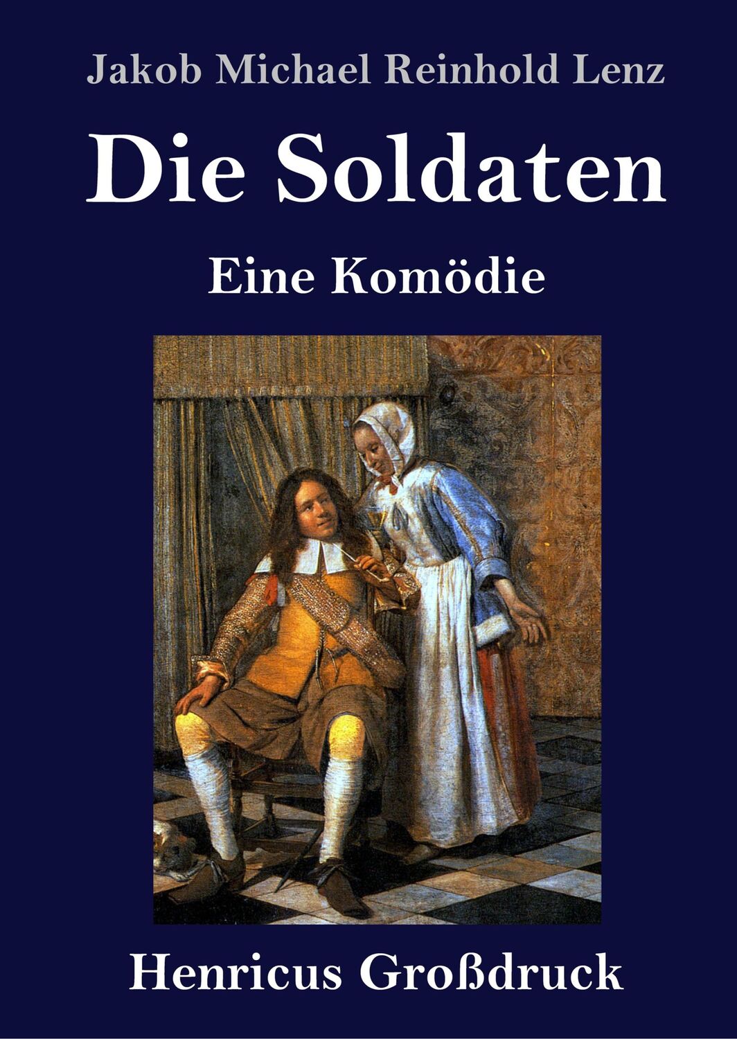 Cover: 9783847826316 | Die Soldaten (Großdruck) | Eine Komödie | Jakob Michael Reinhold Lenz