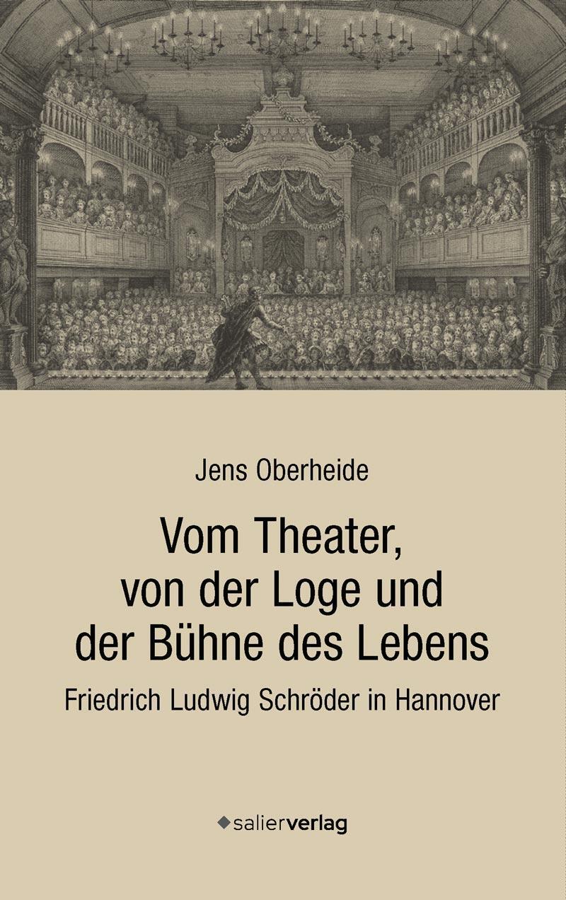 Cover: 9783962850722 | Vom Theater, von der Loge und der Bühne des Lebens | Jens Oberheide