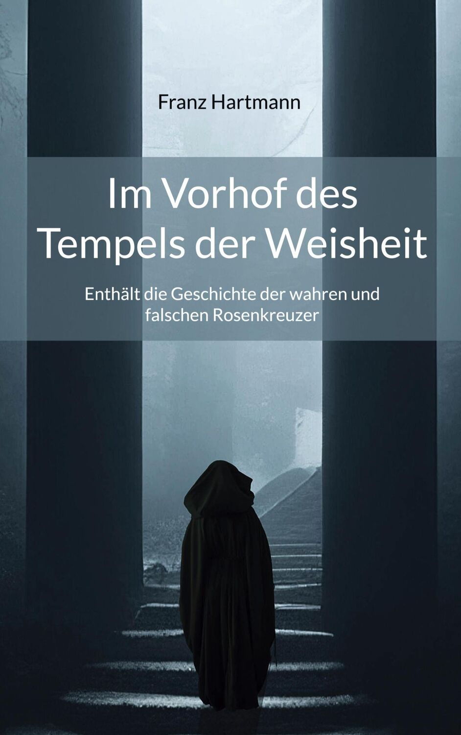 Cover: 9783949496554 | Im Vorhof des Tempels der Weisheit | Franz Hartmann | Taschenbuch