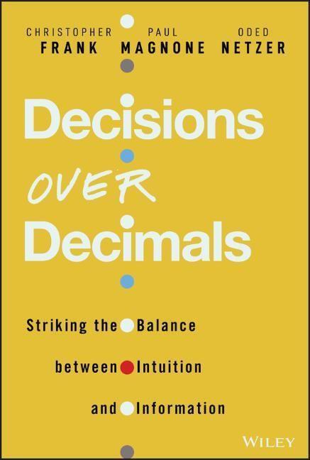 Cover: 9781119898481 | Decisions Over Decimals: Striking the Balance betw een Intuition...