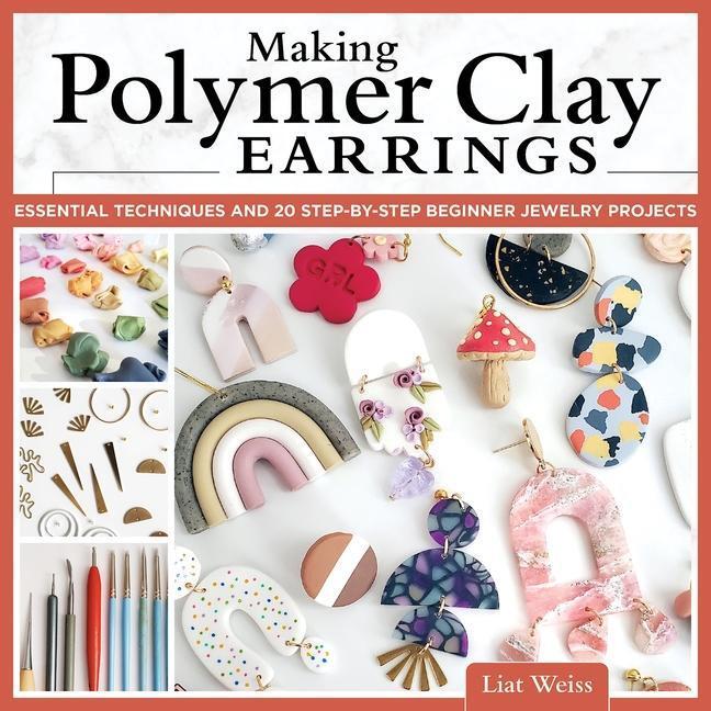 Cover: 9781497102729 | Making Polymer Clay Earrings | Liat Weiss | Taschenbuch | Englisch