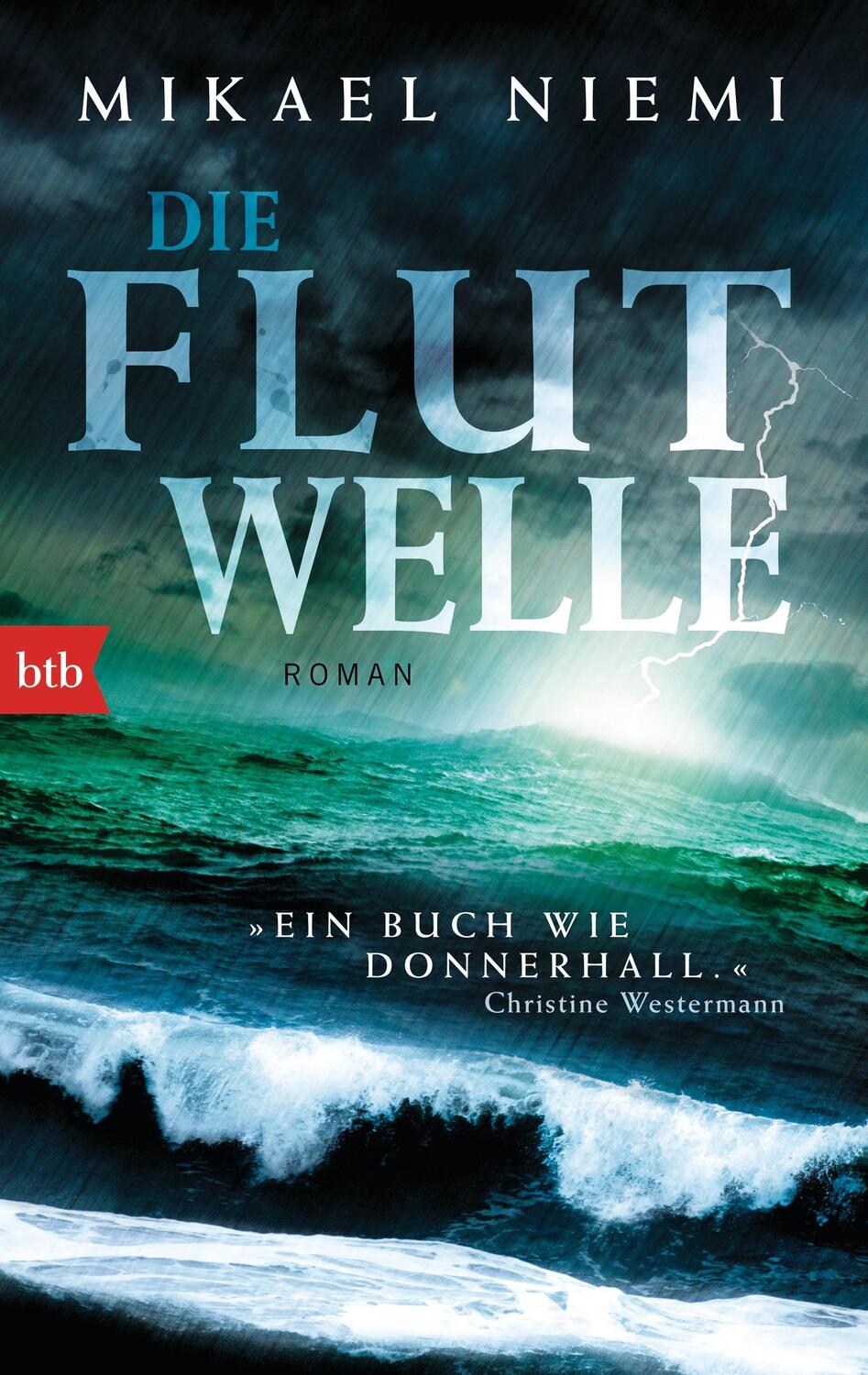 Cover: 9783442749928 | Die Flutwelle | Mikael Niemi | Taschenbuch | Deutsch | 2015 | btb