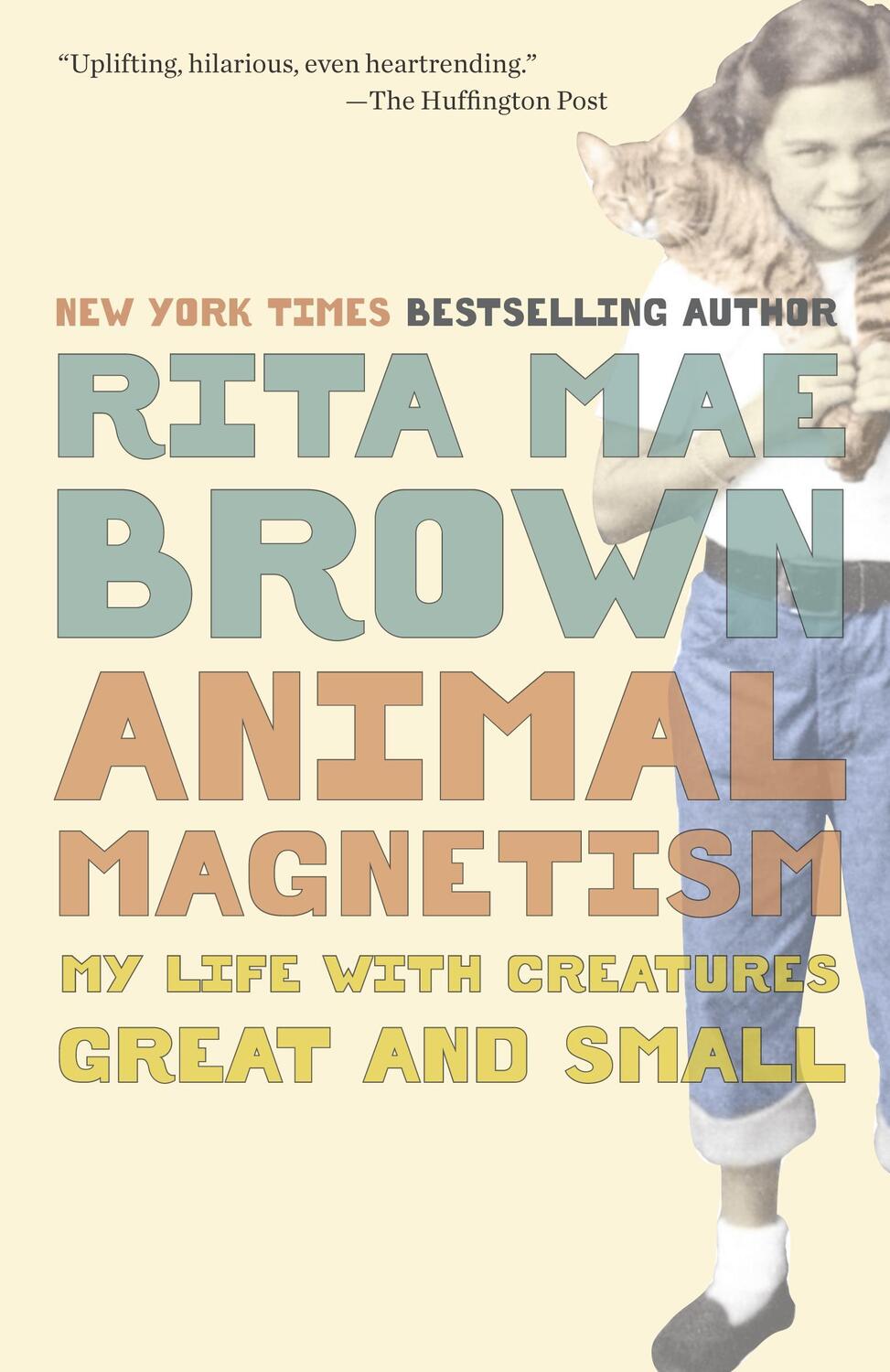 Cover: 9780345511805 | Animal Magnetism | My Life with Creatures Great and Small | Brown