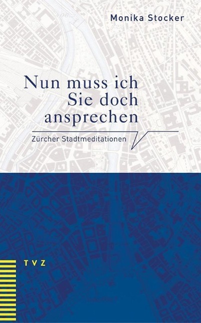 Cover: 9783290177621 | Nun muss ich Sie doch ansprechen | Zürcher Stadtmeditationen | Stocker