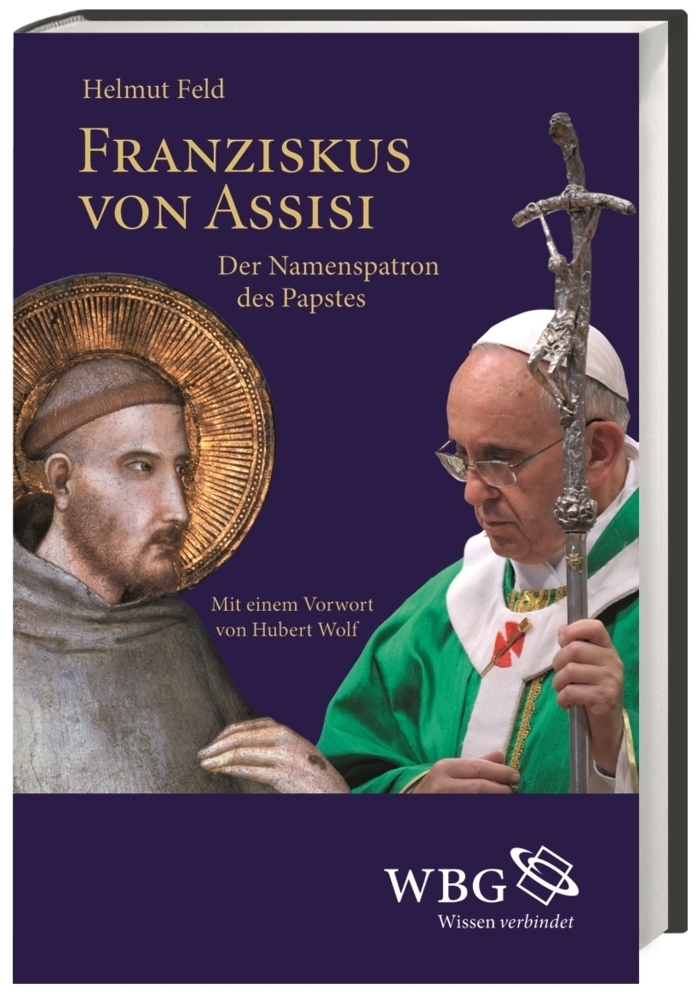 Cover: 9783534264131 | Franziskus von Assisi | Helmut Feld | Buch | 576 S. | Deutsch | 2014