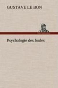 Cover: 9783849140571 | Psychologie des foules | Gustave Le Bon | Buch | 176 S. | Französisch