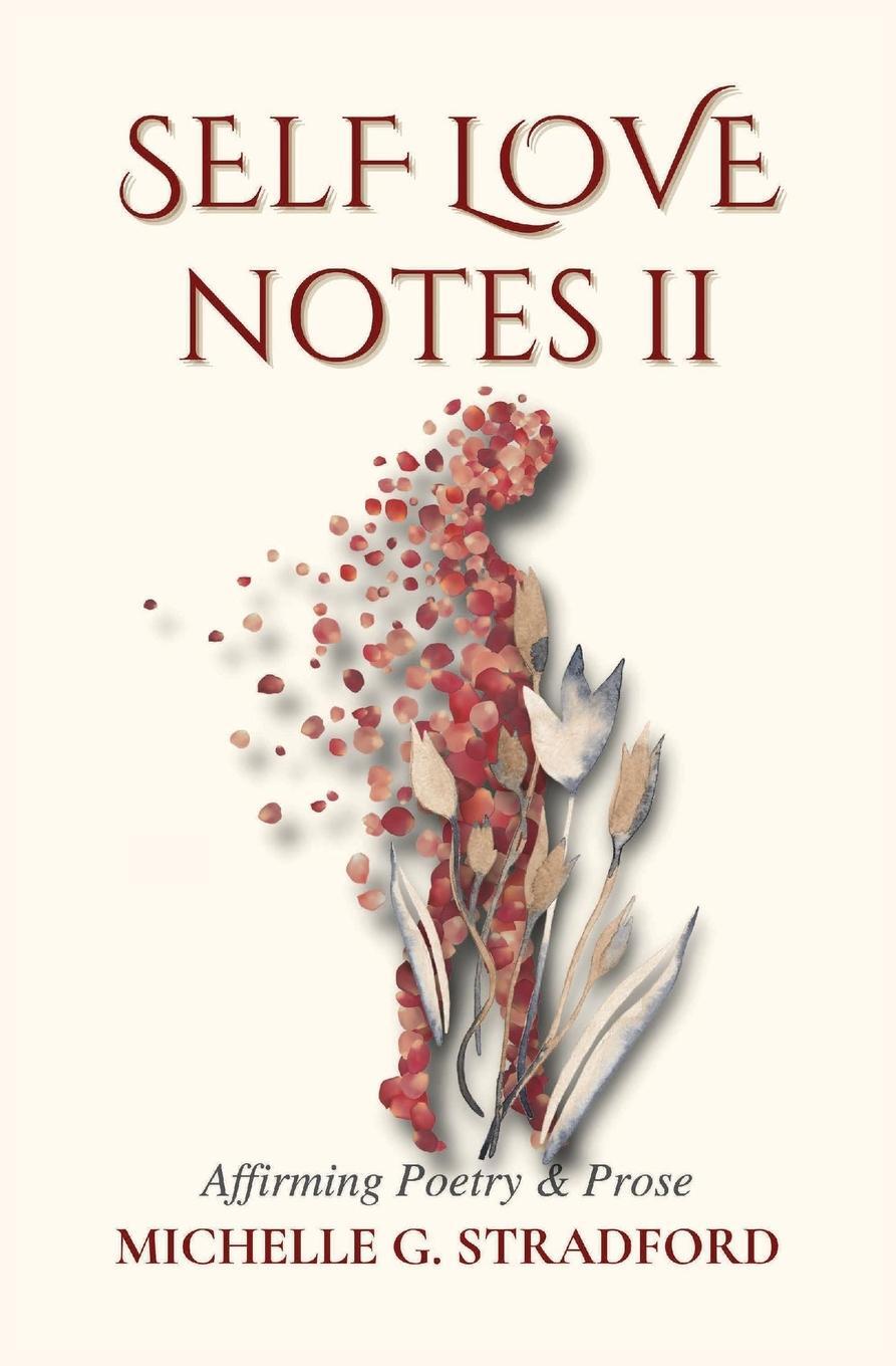 Cover: 9781957087016 | Self Love Notes II | Affirming Poetry &amp; Prose | Michelle G. Stradford