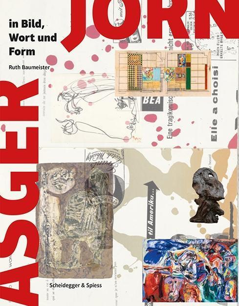 Cover: 9783858813855 | Asger Jorn in Bild, Wort und Form | Ruth Baumeister | Taschenbuch