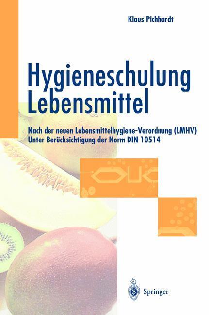 Cover: 9783642638152 | Hygieneschulung Lebensmittel | Klaus Pichhardt | Taschenbuch | Deutsch