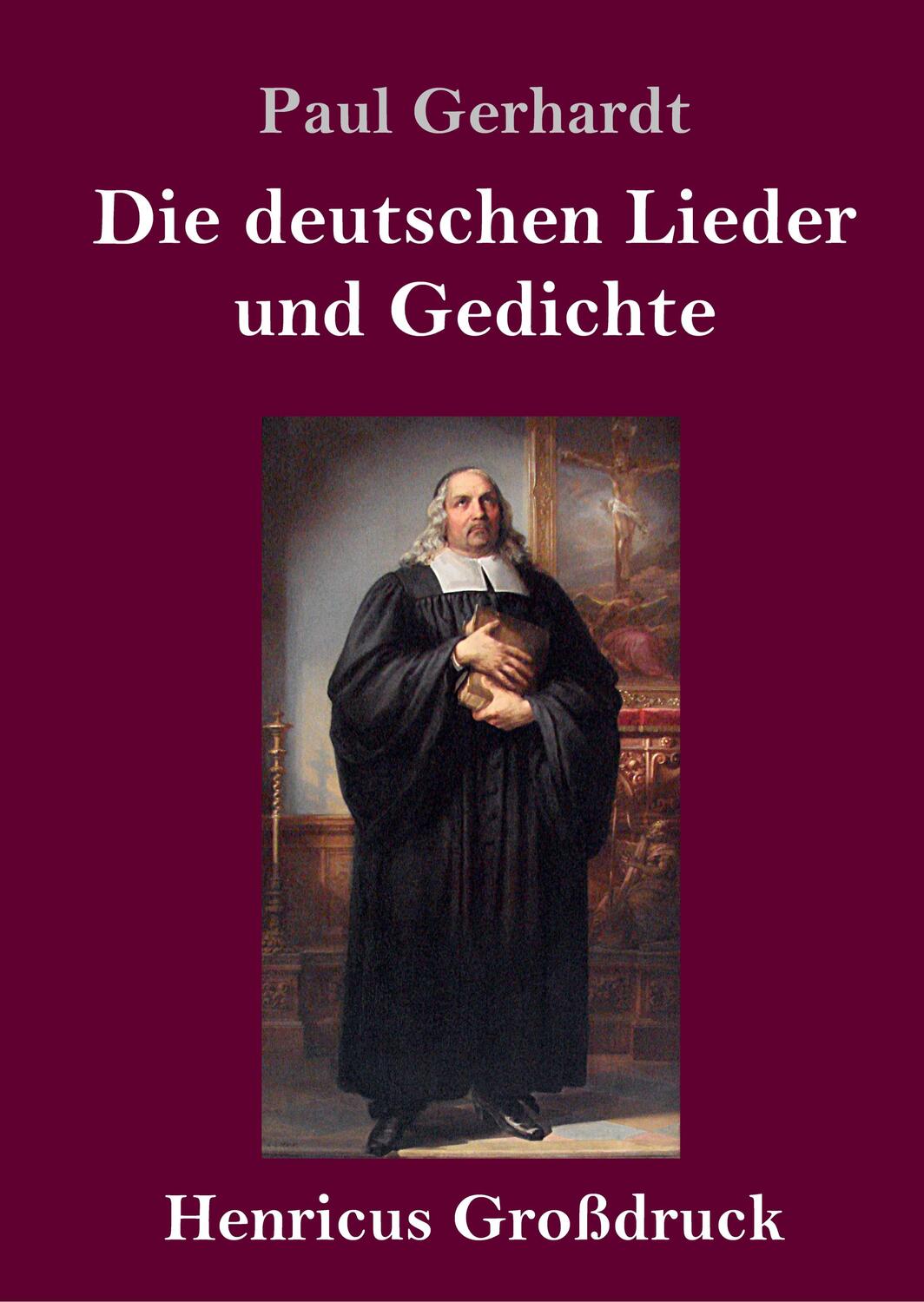 Cover: 9783847840794 | Die deutschen Lieder und Gedichte (Großdruck) | Paul Gerhardt | Buch