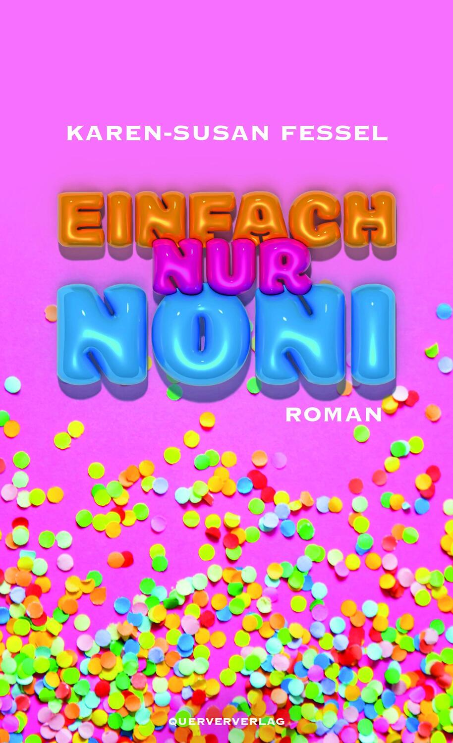 Cover: 9783896563323 | Einfach nur Noni | Roman | Karen-Susan Fessel | Taschenbuch | 232 S.