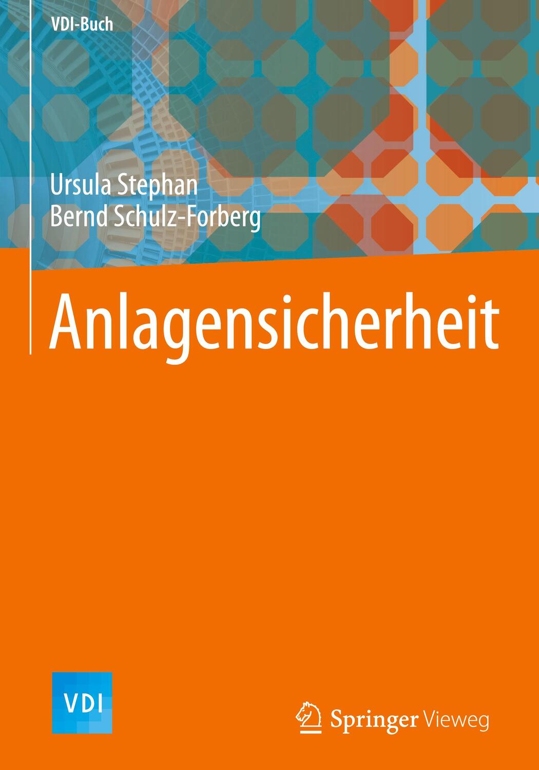 Cover: 9783642125270 | Anlagensicherheit | Ursula Stephan (u. a.) | Buch | Springer Vieweg