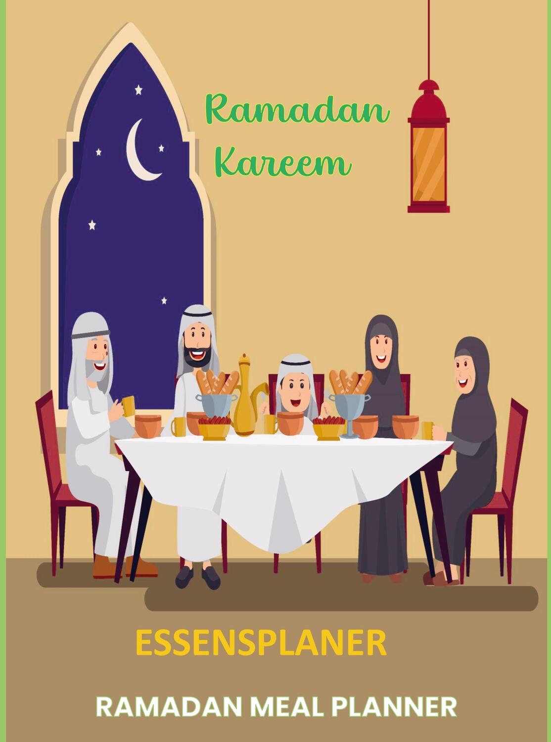 Cover: 9789403726823 | Essensplaner: Ramadan Meal PlannerRamadan | Islamia Adam | Taschenbuch